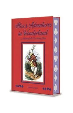 Alice's Adventures in Wonderland and Through the Looking Glass: With Illustrations by Sir John Tenniel