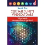 Cele sase sunete vindecatoare. Tehnici taoiste pentru echilibrarea energiei qi