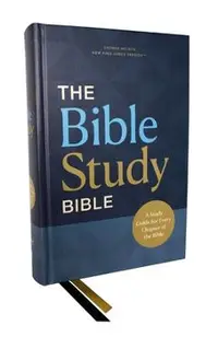 Nkjv, the Bible Study Bible, Hardcover, Comfort Print: A Study Guide for Every Chapter of the Bible