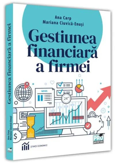 Gestiunea financiară a firmei - Paperback brosat - Ana Carp, Ciuvică-Enusi Mariana