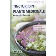 Tincturi din plante medicinale preparate in casa