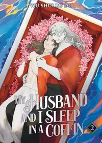 My Husband and I Sleep in a Coffin, Vol. 2 (Novel)