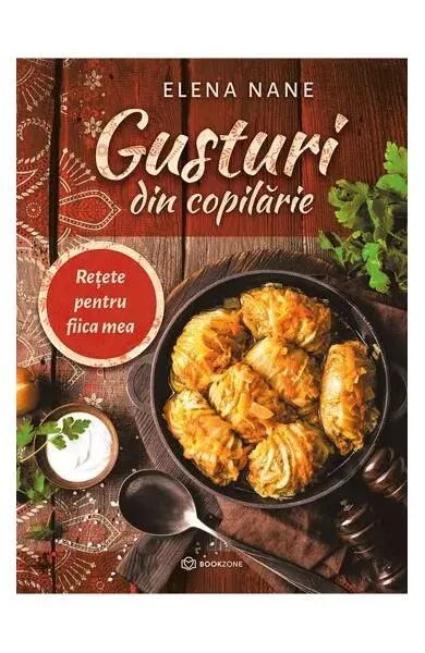 Gusturi din copilărie - Paperback brosat - Elena Nane