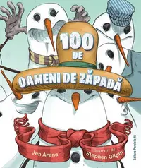 100 de oameni de zăpadă - Jen Arena