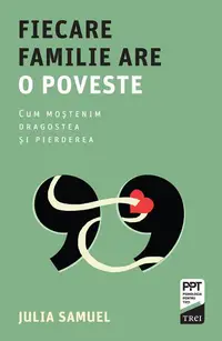 Fiecare familie are o poveste - Paperback brosat - Julia Samuels