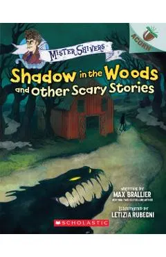 Shadow in the Woods and Other Scary Stories: An Acorn Book