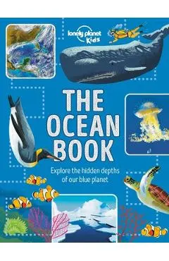 The Ocean Book: Explore the Hidden Depth of Our Blue Planet