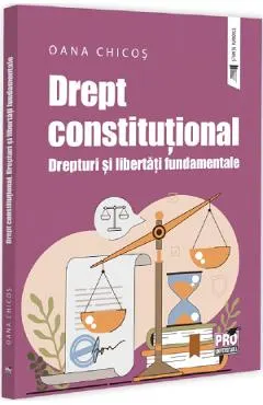 Drept constitutional. Drepturi si libertati fundamentale