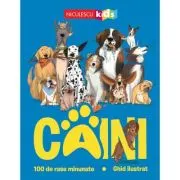 CAINI. 100 de rase minunate. Ghid ilustrat