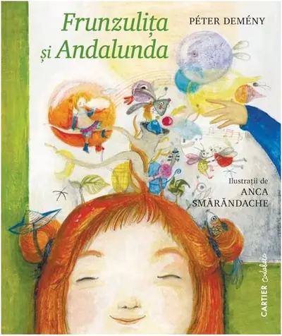 Frunzulița și Andalunda - Hardcover - Péter Demény