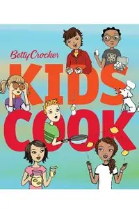 Betty Crocker Kids Cook