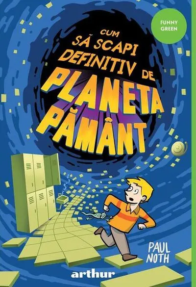Cum să scapi definitiv de Planeta Pământ - Paperback brosat