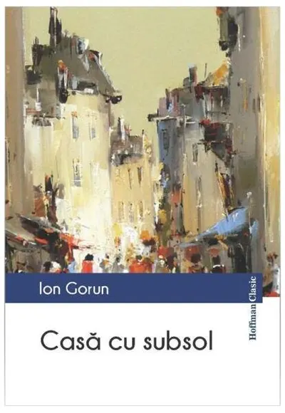 Casa cu subsol - Paperback brosat - Ion Gorun