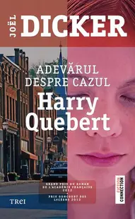 Adevărul despre cazul Harry Quebert (Vol. I) - Paperback - Joël Dicker
