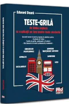Teste-grila de limba engleza cu explicatii pe larg pentru toate nivelurile