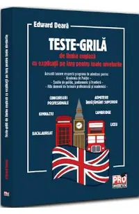 Teste-grila de limba engleza cu explicatii pe larg pentru toate nivelurile