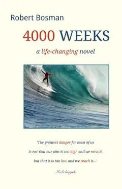 4000 Weeks: a life-changing novel