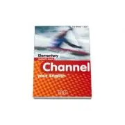 Channel your English. Elementary Student's Book