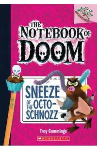 Sneeze of the Octo-Schnozz: A Branches Book (the Notebook of Doom #11), Volume 11