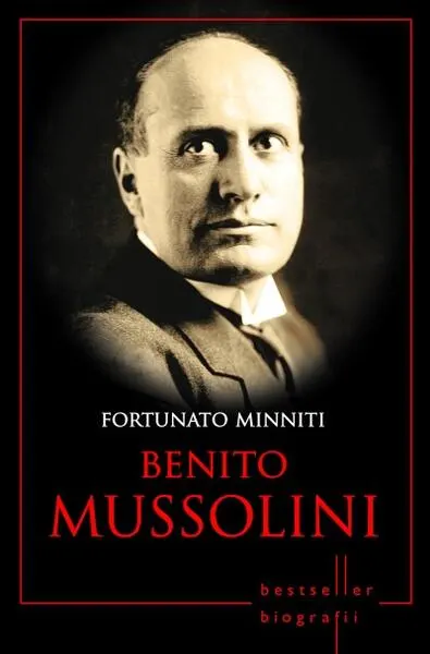 Benito Mussolini - Paperback brosat - Fortunato Minniti
