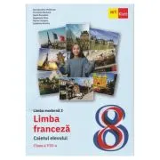 Limba franceza. Caietul elevului L2. Clasa a 8-a