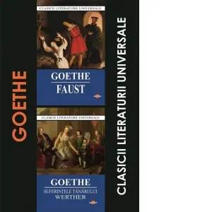 Pachet Goethe: 1. Faust; 2. Suferintele tanarului werther