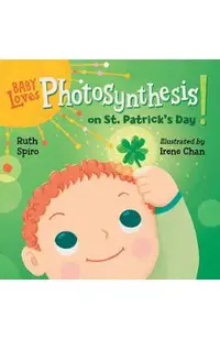 Baby Loves Photosynthesis on St. Patrick's Day!