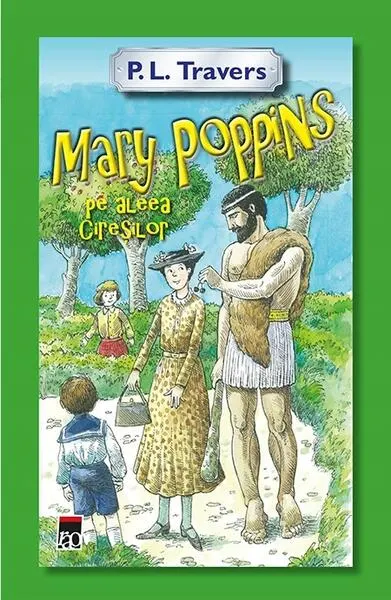 Mary Poppins pe aleea ciresilor - Hardcover - P.L. Travers