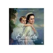 Elisabeta. Portretul unei Regine