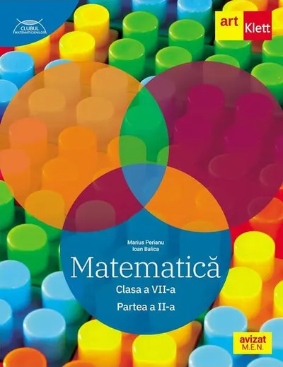 Matematică. Clasa a VII-a. Partea a 2-a - Traseul albastru. Clubul Matematicienilor - Paperback brosat - Marius Perianu, Ioan Balica