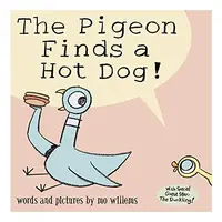 Pigeon Finds a Hotdog!, Mo Willems