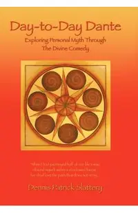 Day-to-Day Dante: Exploring Personal Myth through The Divine Comedy