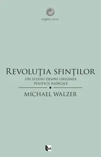Revolutia sfintilor. Un studiu despre originea politicii radicale