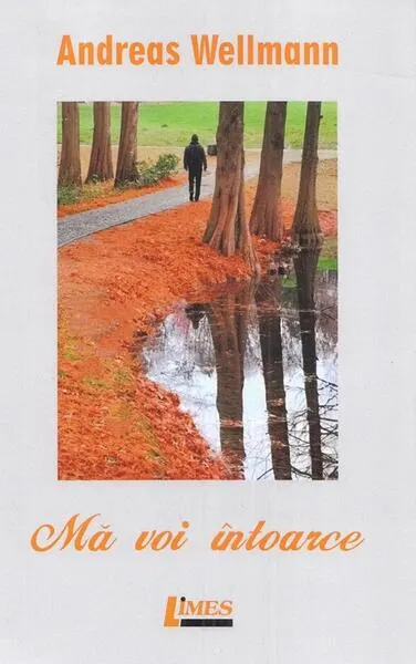Mă voi întoarce - Paperback - Andreas Wellmann