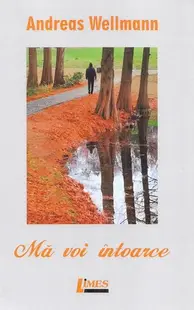Mă voi întoarce - Paperback - Andreas Wellmann