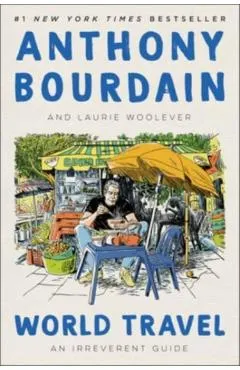 World Travel: An Irreverent Guide