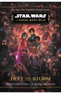 Star Wars: The High Republic: Defy the Storm