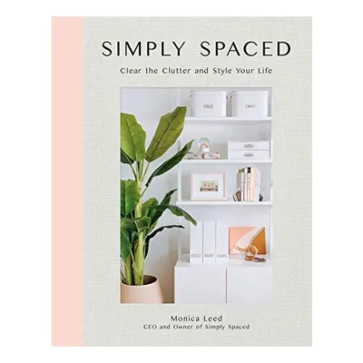 Simply Spaced, Monica Leed, Melody Mesick