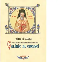 Viata si slujba celui intru Sfinti Parintelui nostru Calinic al Edessei