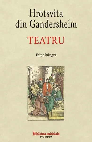 Teatru - Paperback brosat - Hrotsvita din Gandersheim