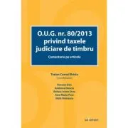 O. U. G. nr. 80/2013 privind taxele judiciare de timbru. Comentariu pe articole
