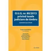 O. U. G. nr. 80/2013 privind taxele judiciare de timbru. Comentariu pe articole