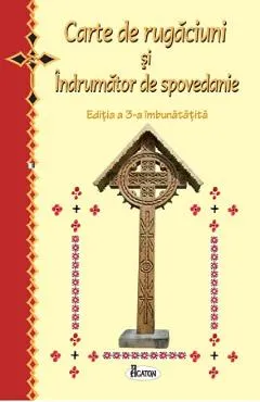Carte de rugaciuni si indrumator de spovedanie