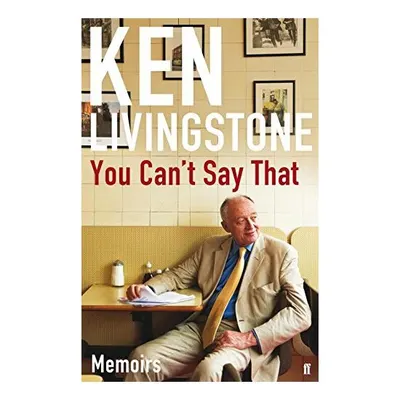 You Can't Say that, Ken Livingstone