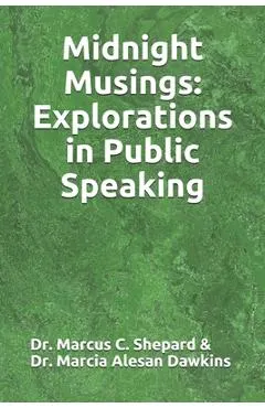 Midnight Musings: Explorations in Public Speaking