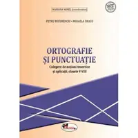 Ortografie și punctuație - Clasele 5-8