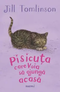 Pisicuța care voia să ajungă acasă - Paperback brosat - Jill Tomlinson