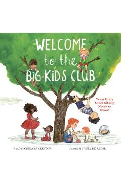 Welcome to the Big Kids Club: What Every Older Sibling Needs to Know!