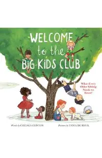 Welcome to the Big Kids Club: What Every Older Sibling Needs to Know!