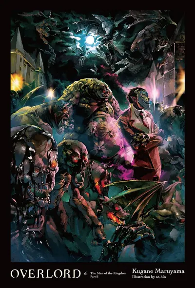 Overlord, Vol. 6 (Light Novel): The Men of the Kingdom Part II